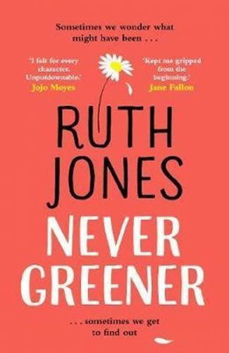 Never Greener - Jones Ruth