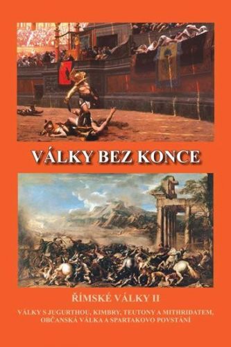 Kovařík Jiří Války bez konce - Římské války II