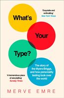 What's Your Type? - The Strange History of Myers-Briggs and the Birth of Personality Testing (Emre Merve)(Paperback / softback)