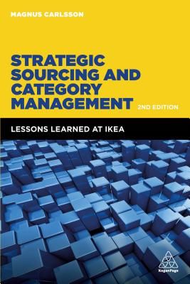 Strategic Sourcing and Category Management - Lessons Learned at IKEA (Carlsson Magnus)(Paperback / softback)