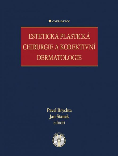 Estetická plastická chirurgie a korektivní dermatologie - kolektiv a, Pavel Brychta, Jan Stanek - e-kniha