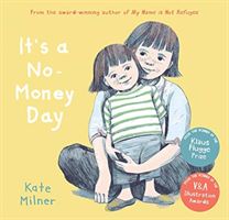 It's a No-Money Day (Milner Kate)(Paperback / softback)