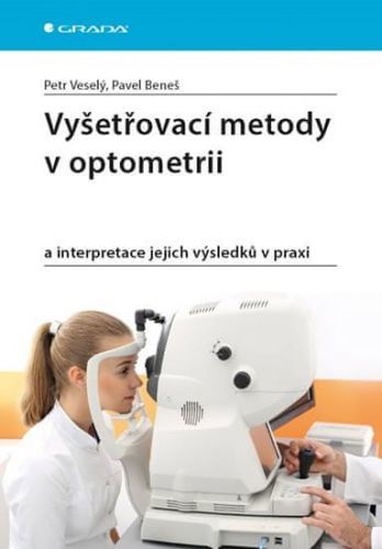 E-kniha: Vyšetřovací metody v optometrii od Veselý Petr