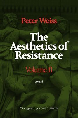 The Aesthetics of Resistance, Volume II (Weiss Peter)(Paperback)