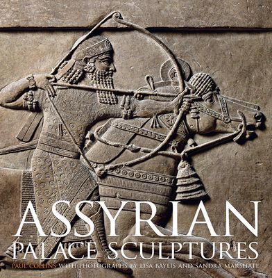 Assyrian Palace Sculptures (Collins Paul)(Pevná vazba)