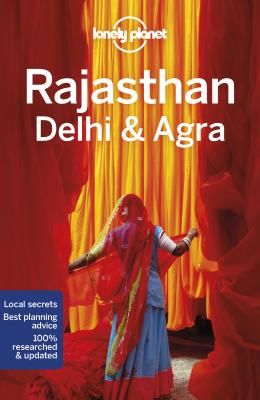 Lonely Planet Rajasthan, Delhi & Agra (Lonely Planet)(Paperback / softback)