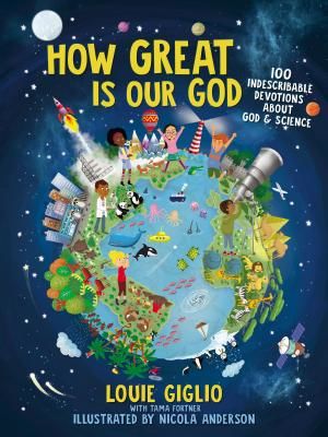 How Great Is Our God - 100 Indescribable Devotions About God and Science (Giglio Louie)(Pevná vazba)