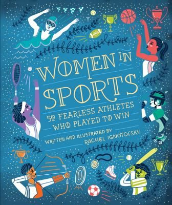 Women in Sports: 50 Fearless Athletes Who Played to Win (Ignotofsky Rachel)(Pevná vazba)