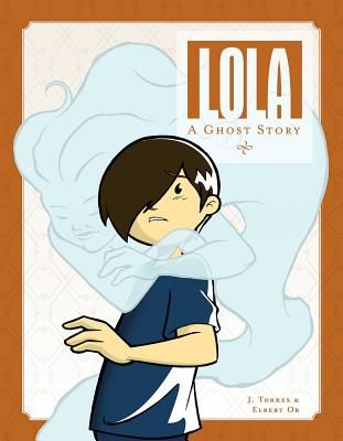 Lola: A Ghost Story (Torres J.)(Paperback / softback)