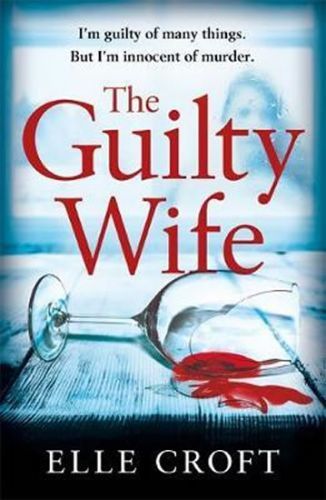 The Guilty Wife - Croft Elle