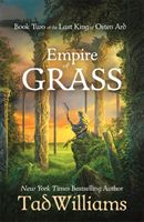 Empire of Grass - Book Two of The Last King of Osten Ard (Williams Tad)(Paperback / softback)