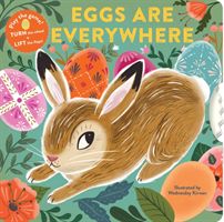 Eggs Are Everywhere (Chronicle Books)(Board book)