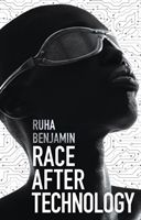 Race After Technology - Abolitionist Tools for the New Jim Code (Benjamin Ruha)(Paperback / softback)