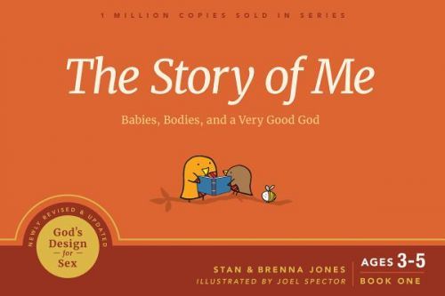 The Story of Me: Babies, Bodies, and a Very Good God (Jones Stan)(Paperback)