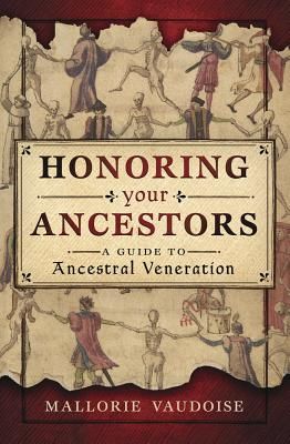 Honoring Your Ancestors - A Guide to Ancestral Veneration (Vaudoise Mallorie)(Paperback / softback)
