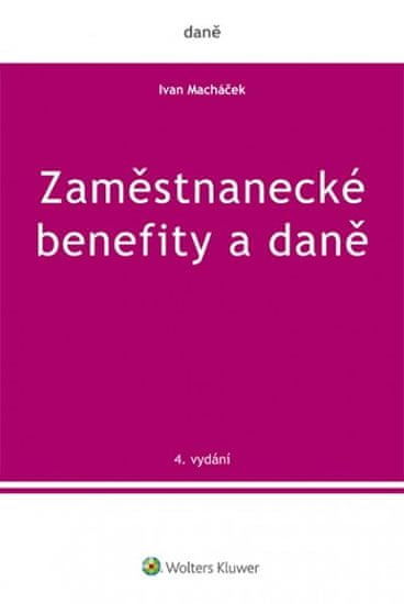 Zaměstnanecké benefity a daně - Ivan Macháček