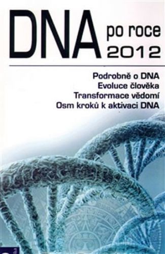 DNA po roce 2012 - Peter Ruppel