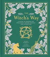 Witch's Way - A Guide to Modern-Day Spellcraft, Nature Magick, and Divination (Robbins Shawn)(Pevná vazba)