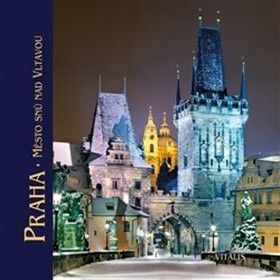 Praha Město snů nad Vltavou - Neugebauer Roman