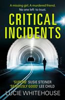 Critical Incidents (Whitehouse Lucie)(Paperback / softback)