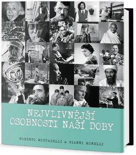 Nejvlivnější osobnosti naší doby - Mottadelli Roberto, Morelli Gianni,