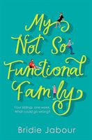 My Not So Functional Family (Jabour Bridie)(Paperback / softback)