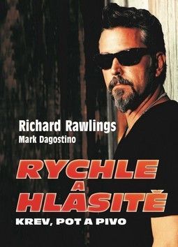 Rychle a hlasitě - Rawlings Richard, Dagostino Mark