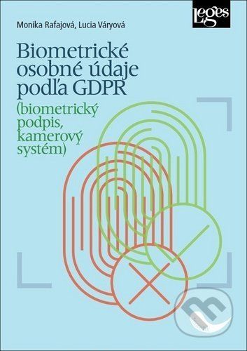 Biometrické osobné údaje podľa GDPR - Lucia Váryová, Monika Rafajová
