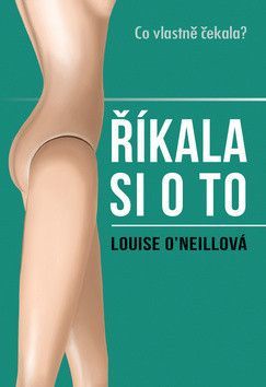 Říkala si o to - O'Neill Louise