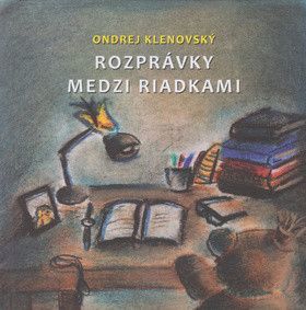 Rozprávky medzi riadkami - Klenovský Ondrej