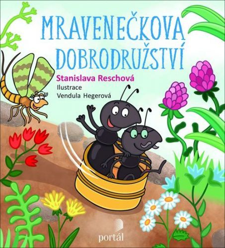 Reschová Stanislava: Mravenečkova Dobrodružství
