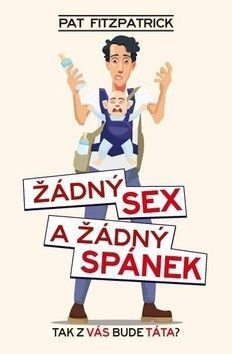 Žádný sex a žádný spánek - Fitzpatrick Pat