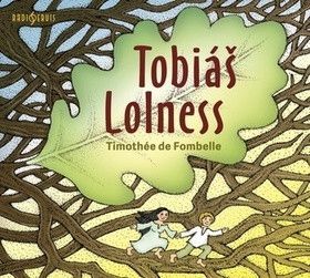 Timothée de Fombelle - de Fombelle Timothée, Lolness Tobiáš