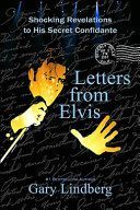 Letters from Elvis: Shocking Revelations to a Secret Confidante (Lindberg Gary)(Paperback)