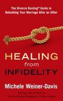 Healing from Infidelity: The Divorce Busting(r) Guide to Rebuilding Your Marriage After an Affair (Weiner-Davis Michele)(Paperback)