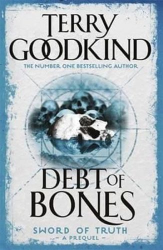 Goodkind Terry: Debt Of Bones