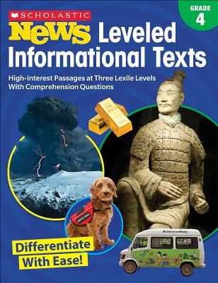 Scholastic News Leveled Informational Texts: Grade 4: High-Interest Passages Written in Three Levels with Comprehension Questions (Scholastic Teacher Resources)(Paperback)