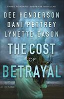 The Cost of Betrayal: Three Romantic Suspense Novellas (Henderson Dee)(Paperback)
