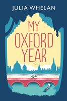 My Oxford Year (Whelan Julia)(Paperback / softback)