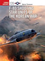 F-80 Shooting Star Units of the Korean War (Thompson Warren (Author))(Paperback / softback)