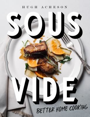 Sous Vide - Better Home Cooking (Acheson Hugh)(Pevná vazba)