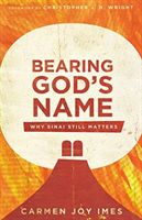 Bearing God's Name - Why Sinai Still Matters (Imes Carmen Joy)(Paperback / softback)
