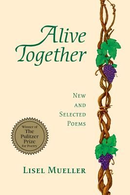 Alive Together: New and Selected Poems (Mueller Lisel)(Paperback)