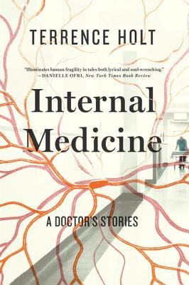 Internal Medicine: A Doctor's Stories (Holt Terrence)(Paperback)