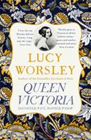 Queen Victoria - Daughter, Wife, Mother, Widow (Worsley Lucy)(Paperback / softback)