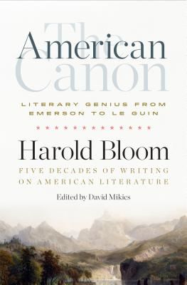 The American Canon: Literary Genius from Emerson to Pynchon (Bloom Harold)(Pevná vazba)