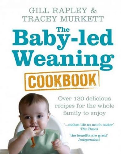 Rapleyová Gill, Murkettová Tracey: The Baby-Led Weaning Cookbook : Over 130