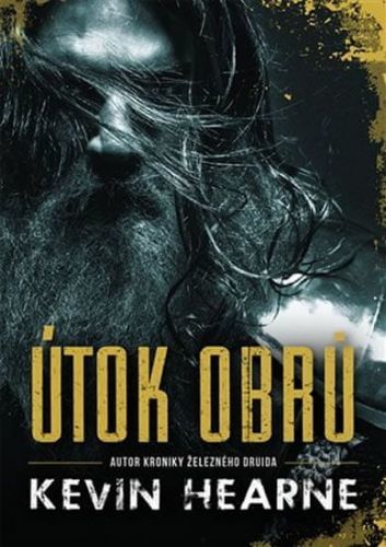 Hearne Kevin: Útok Obrů