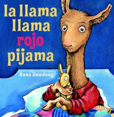La Llama Llama Rojo Pijama (Spanish Language Edition) (Dewdney Anna)(Paperback)