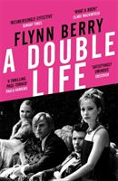 Double Life - 'A thrilling page-turner' (Paula Hawkins, author of The Girl on the Train) (Berry Flynn)(Paperback / softback)